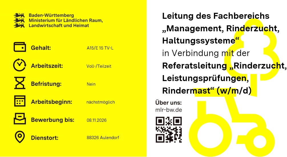 Teaserbild Stellenausschreibung Leitung des Fachbereichs „Management, Rinderzucht, Haltungssysteme“ in Verbindung mit der Referatsleitung „Rinderzucht, Leistungsprüfungen, Rindermast“ (w/m/d) beim LAZBW